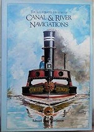 Seller image for The Illustrated History of Canal and River Navigations for sale by WeBuyBooks