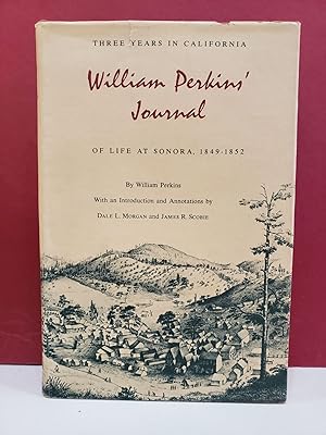 Bild des Verkufers fr Three Years in California: William Perkins' Journal of Life at Sonora, 1849-1852 zum Verkauf von Moe's Books