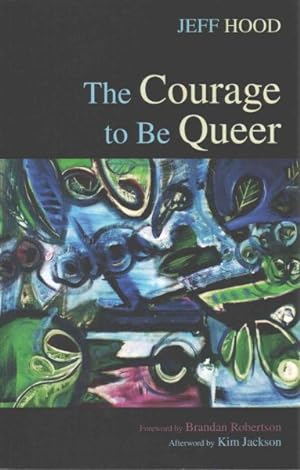 Seller image for Courage to Be Queer for sale by GreatBookPrices
