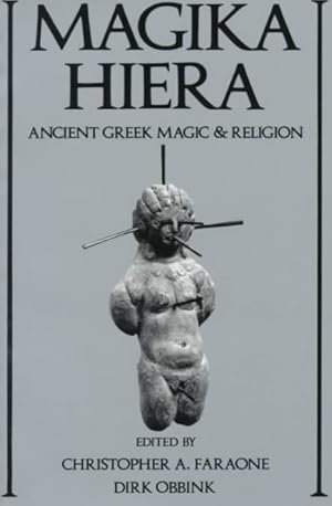 Bild des Verkufers fr Magika Hiera : Ancient Greek Magic and Religion zum Verkauf von GreatBookPrices