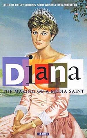 Seller image for Diana, the Making of a Media Saint for sale by WeBuyBooks
