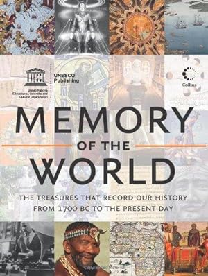 Bild des Verkufers fr Memory of the World: The treasures that record our history from 1700 BC to the present day zum Verkauf von WeBuyBooks 2