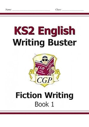 Seller image for KS2 English Writing Buster - Fiction Writing - Book 1 (CGP KS2 English) for sale by WeBuyBooks