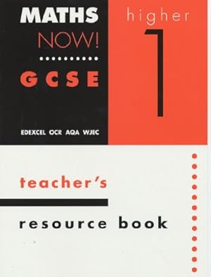 Seller image for Maths Now! GCSE: Higher 1 Teacher's Resource Book (Maths Now!) for sale by WeBuyBooks 2