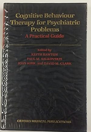 Imagen del vendedor de Cognitive Behaviour Therapy for Psychiatric Problems: A Practical Guide (Oxford Medical Publications) a la venta por WeBuyBooks