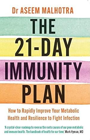 Seller image for The 21-Day Immunity Plan: The Sunday Times bestseller - 'A perfect way to take the first step to transforming your life' - From the Foreword by Tom Watson for sale by WeBuyBooks