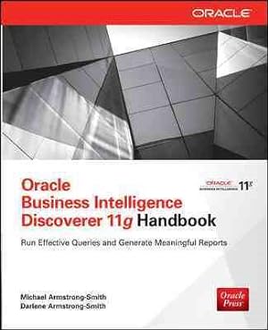 Imagen del vendedor de Oracle Business Intelligence Discoverer 11g Handbook a la venta por GreatBookPrices