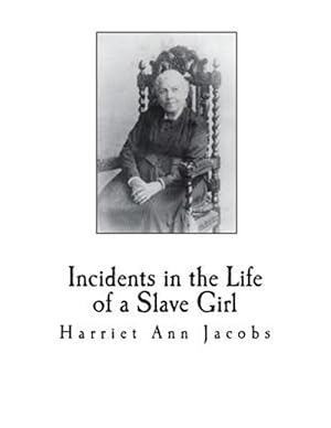 Image du vendeur pour Incidents in the Life of a Slave Girl mis en vente par GreatBookPrices