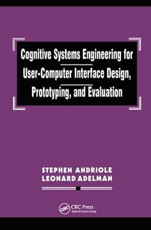 Seller image for Cognitive Systems Engineering for User-computer Interface Design, Prototyping, and Evaluation for sale by GreatBookPrices