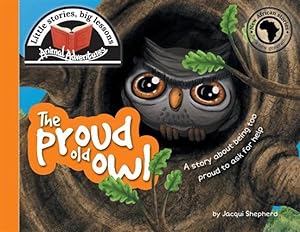 Seller image for The proud old owl: Little stories, big lessons for sale by GreatBookPrices