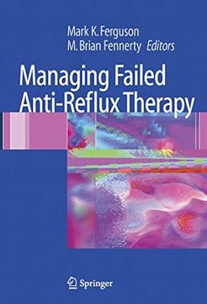 Bild des Verkufers fr Managing Failed Anti-Reflux Therapy zum Verkauf von WeBuyBooks
