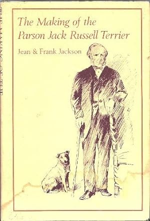 Seller image for The Making of the Parson Jack Russell Terrier for sale by WeBuyBooks