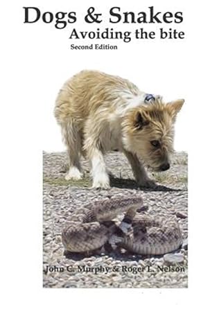 Seller image for Dogs & Snake : Avoiding the Bite for sale by GreatBookPrices