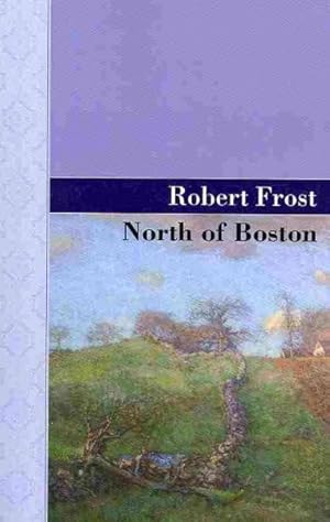 Seller image for North of Boston for sale by GreatBookPrices