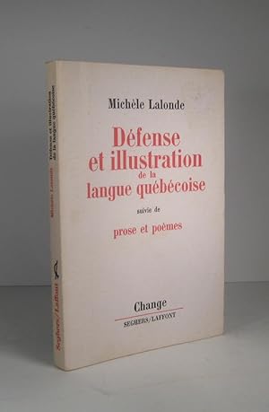 Défense et illustration de la langue québécoise, suivie de : Prose et poèmes