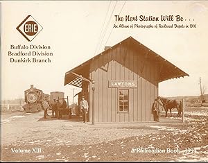 The Next station will be-- : an album of photographs of railroad depots in 1910 Buffalo Division,...