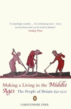 Image du vendeur pour Making A Living In The Middle Ages: The New Penguin Economic History Of Britain:Volume 1: v. 1 (Penguin Economic History of Britain S.) mis en vente par WeBuyBooks 2