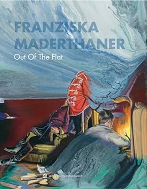 Seller image for Franziska Maderthaner : Out of the Flat for sale by GreatBookPrices