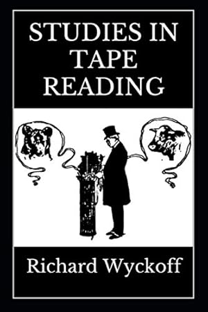 Bild des Verkufers fr Studies in Tape Reading: A Facsimile of the Original 1910 Edition zum Verkauf von WeBuyBooks 2