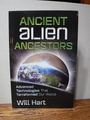 Ancient Alien Ancestors: Advanced Technologies That Terraformed Our World