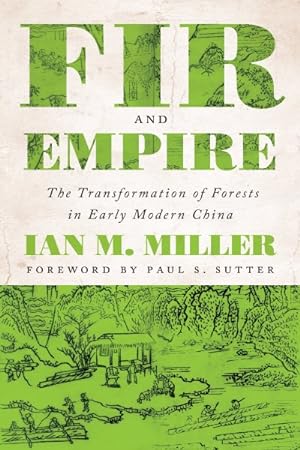 Image du vendeur pour Fir and Empire : The Transformation of Forests in Early Modern China mis en vente par GreatBookPrices