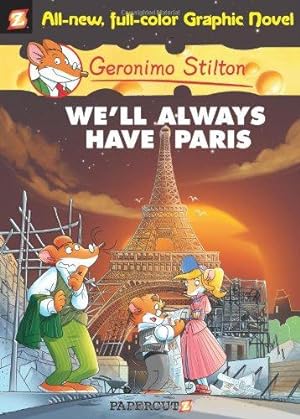Bild des Verkufers fr Geronimo Stilton Graphic Novels #11: We'll Always Have Paris zum Verkauf von WeBuyBooks