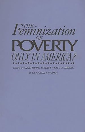 Image du vendeur pour Feminization of Poverty : Only in America? mis en vente par GreatBookPrices