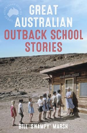 Imagen del vendedor de Great Australian Outback School Stories a la venta por GreatBookPrices
