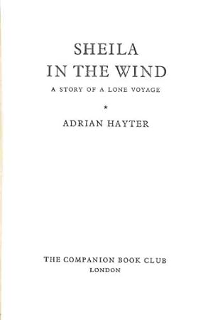 Seller image for SHEILA IN THE WIND. The Story of a Lone Voyage. for sale by WeBuyBooks 2