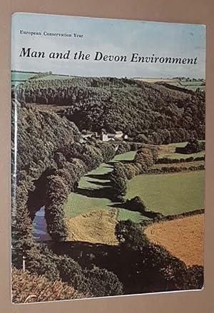 Imagen del vendedor de Man and the Devon Environment: a call for understanding and action a la venta por Nigel Smith Books