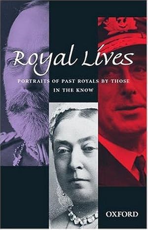 Bild des Verkufers fr Royal Lives: Portraits of Past Royals by Those in the Know zum Verkauf von WeBuyBooks