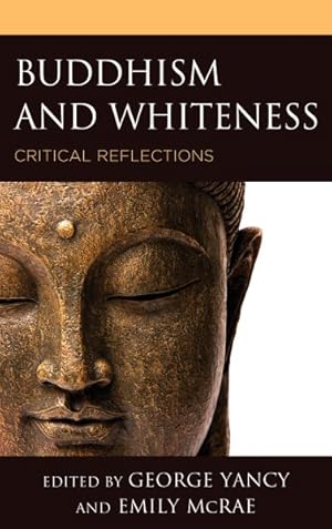 Seller image for Buddhism and Whiteness : Critical Reflections for sale by GreatBookPrices