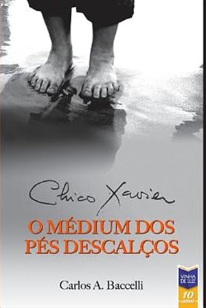 Seller image for Chico Xavier, o Mdium dos Ps Descalos -Language: portuguese for sale by GreatBookPrices