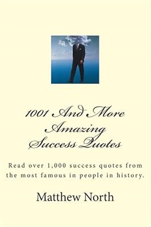 Bild des Verkufers fr 1001 and More Amazing Success Quotes zum Verkauf von GreatBookPrices