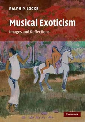 Image du vendeur pour Musical Exoticism : Images and Reflections mis en vente par GreatBookPrices