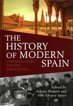Imagen del vendedor de History of Modern Spain : Chronologies, Themes, Individuals a la venta por GreatBookPricesUK