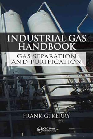 Image du vendeur pour Industrial Gas Handbook : Gas Separation And Purification mis en vente par GreatBookPrices