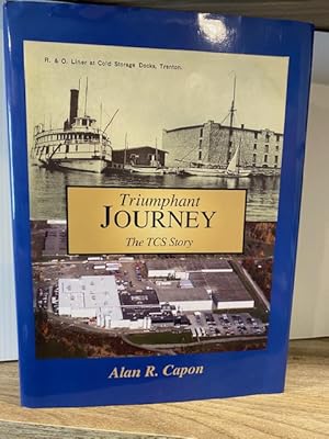 TRIUMPHANT JOURNEY: THE TCS STORY **FIRST EDITION**
