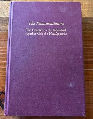 Immagine del venditore per The Kalacakratantra: The Chapter on the Individual Together with the Vimalaprabha venduto da Bad Animal