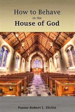 Immagine del venditore per How to Behave in the House of God venduto da GreatBookPrices