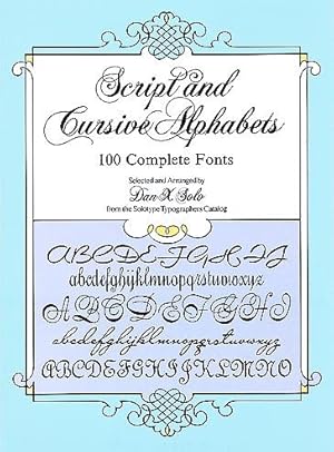 Imagen del vendedor de Script and Cursive Alphabets : 100 Complete Fonts a la venta por GreatBookPrices