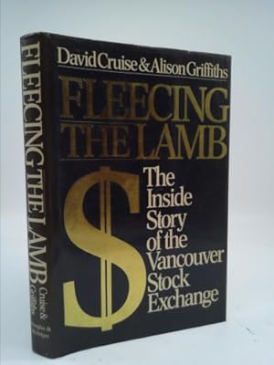 Bild des Verkufers fr Fleecing the Lamb: The Inside Story of the Vancouver Stock Exchange zum Verkauf von ThriftBooksVintage