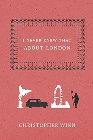 Seller image for I Never Knew That About London for sale by WeBuyBooks