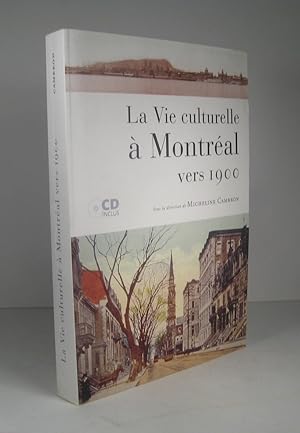 La vie culturelle à Montréal vers 1900