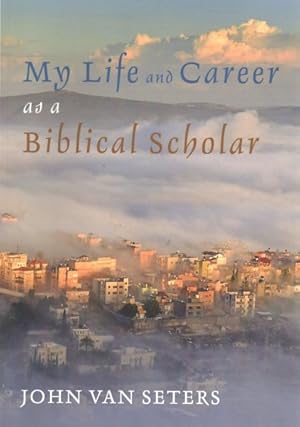 Immagine del venditore per My Life and Career As a Biblical Scholar venduto da GreatBookPrices