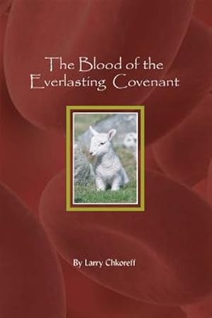 Bild des Verkufers fr The Blood of the Everlasting Covenant zum Verkauf von GreatBookPrices