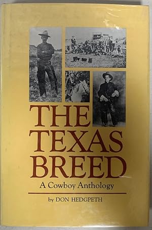 Imagen del vendedor de The Texas Breed: A cowboy anthology a la venta por Chaparral Books