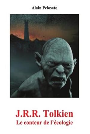 Image du vendeur pour J.r.r. Tolkien : Le Conteur De L'cologie -Language: french mis en vente par GreatBookPrices