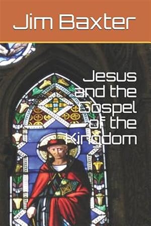 Image du vendeur pour Jesus and the Gospel of the Kingdom mis en vente par GreatBookPrices