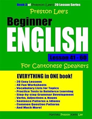 Immagine del venditore per Preston Lee's Beginner English Lesson 41 - 60 for Cantonese Speakers venduto da GreatBookPrices